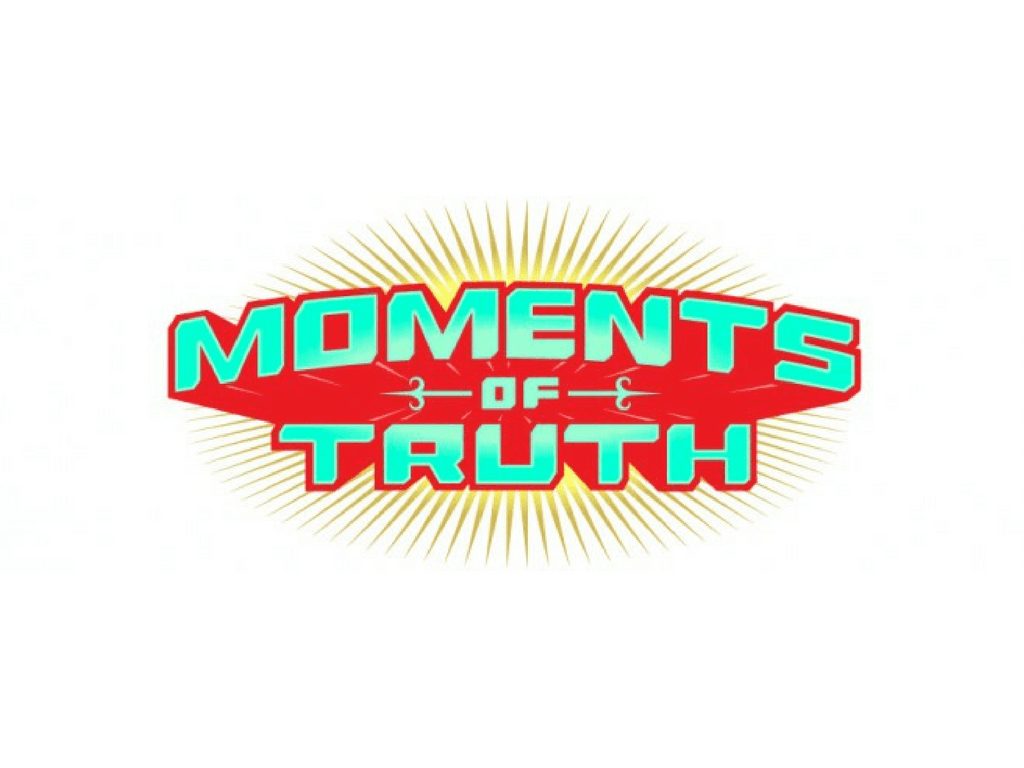 Moments Of Truth