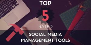 top-5-rated-social-media-management-tools